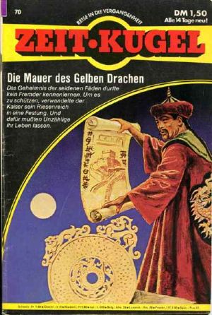 [Zeitkugel 70] • Die Mauer des gelben Drachen